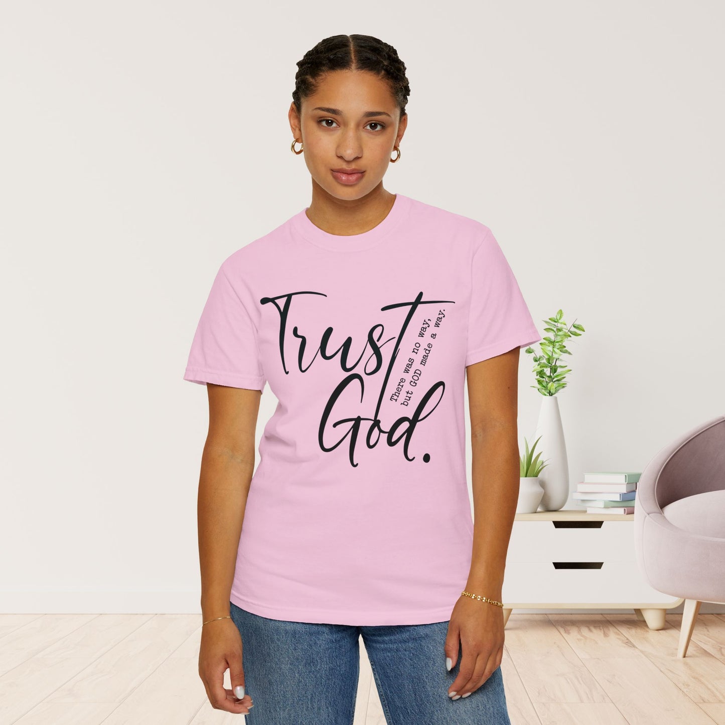 Trust God Comfort Colors Shirt