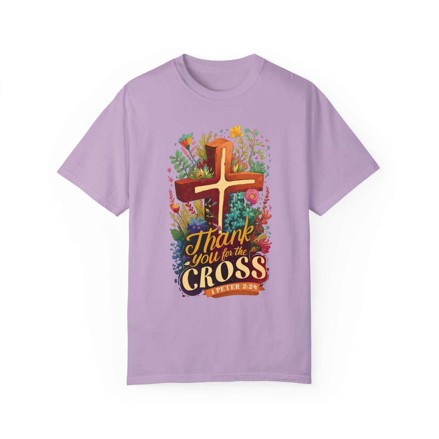 Thank You For The Cross 1 Peter 2:24 Bible Verse Comfort Colors Shirt