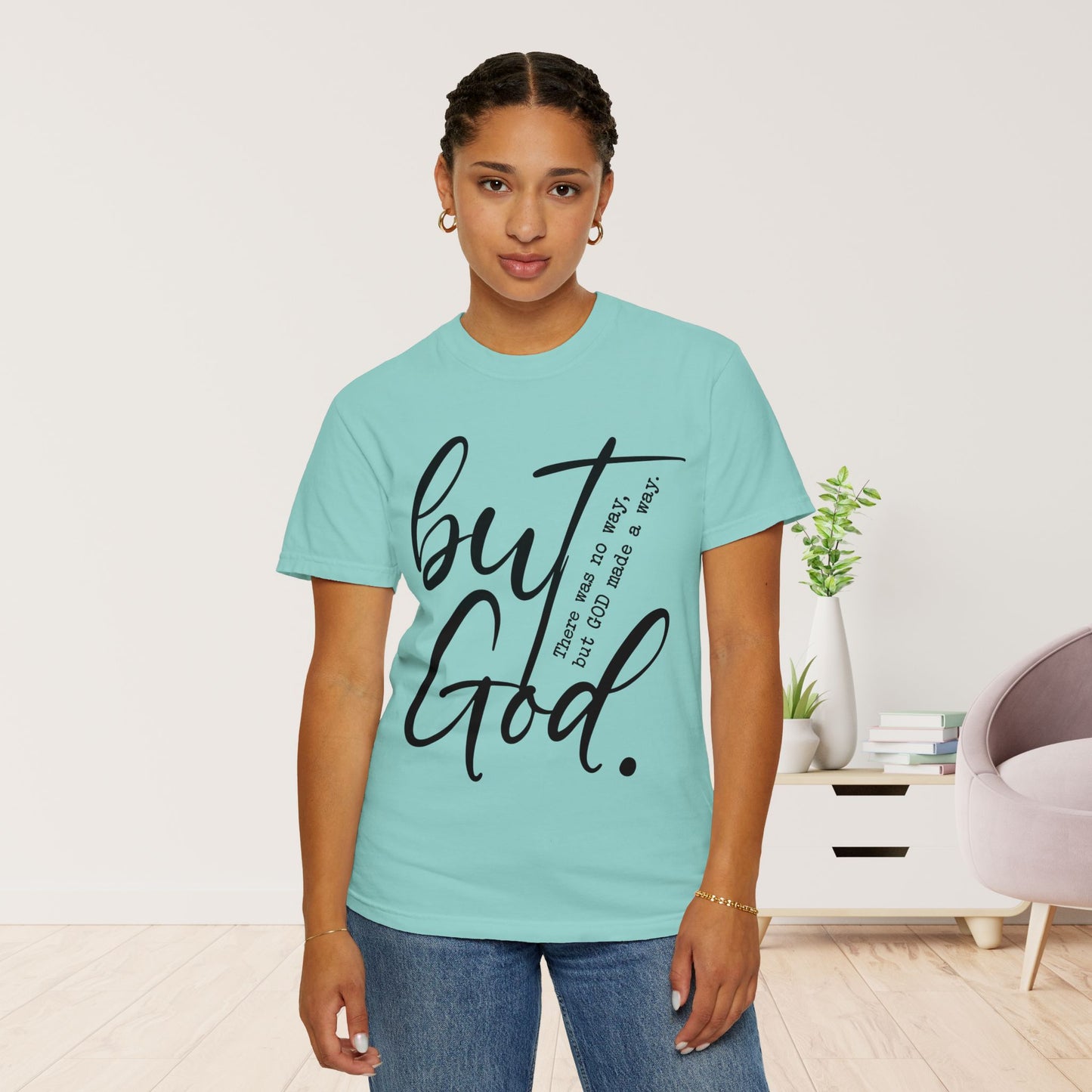 But God Comfort Colors Shirt