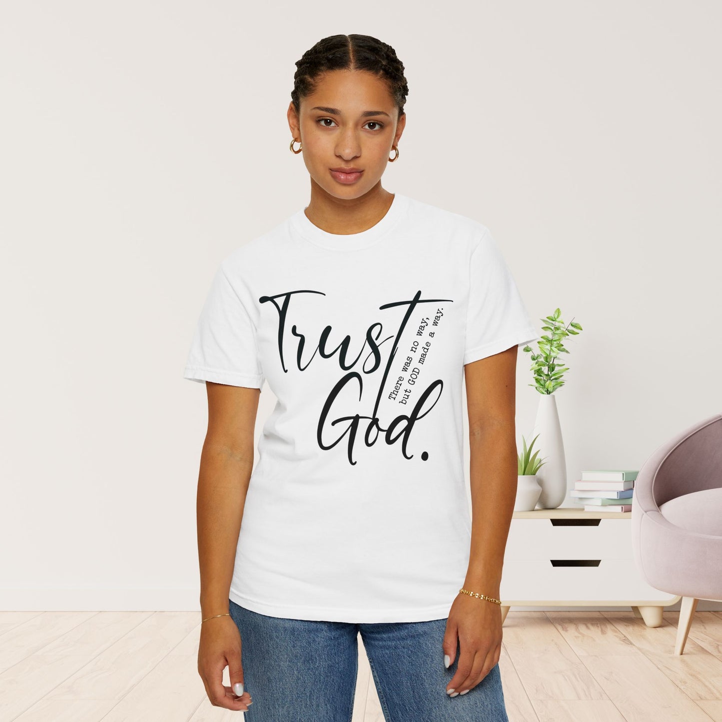 Trust God Comfort Colors Shirt