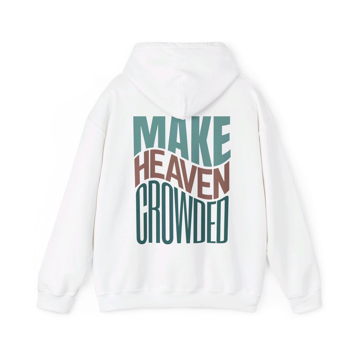 For Many Are Invited But Few Are Chosen - Make Heaven Crowded Christian Hoodie