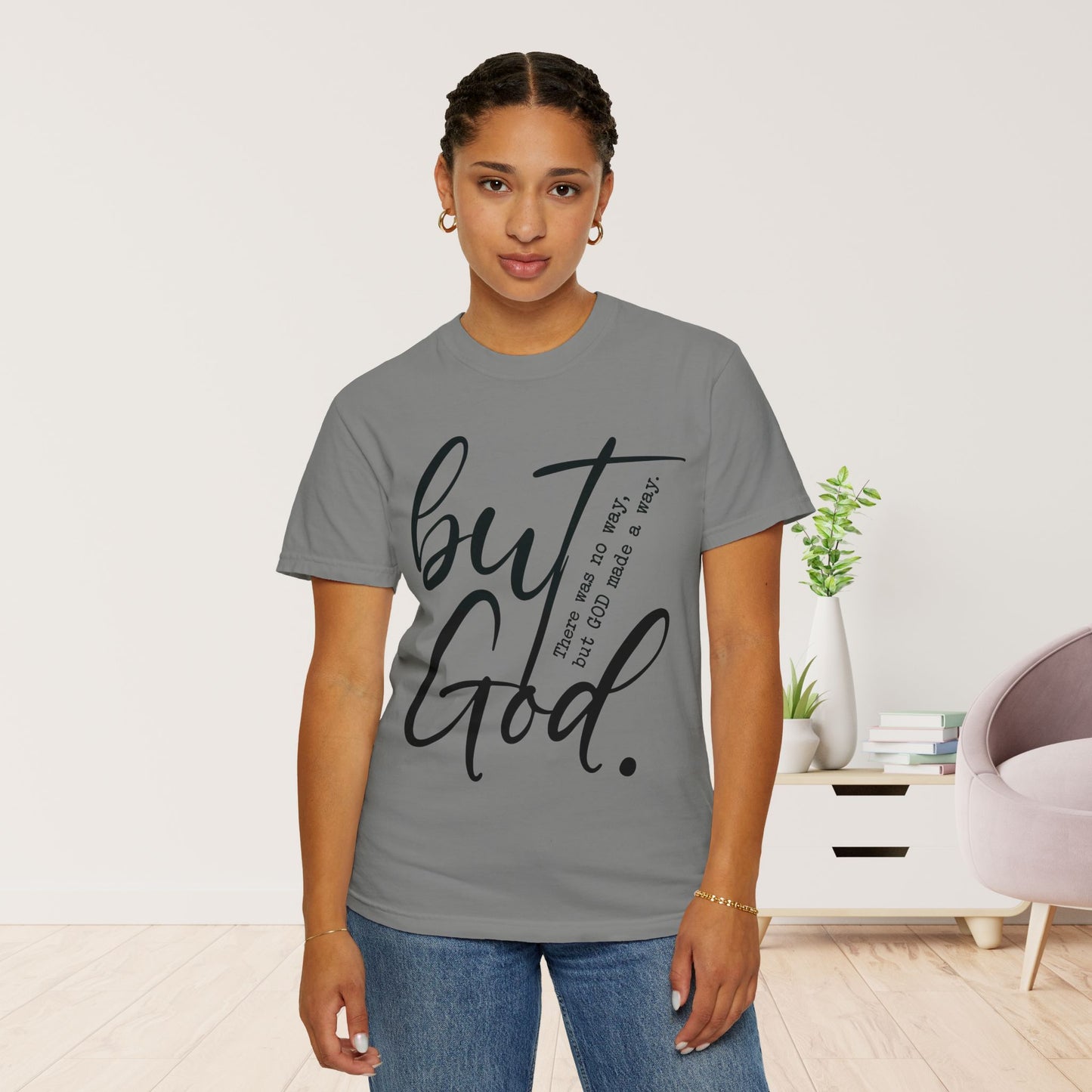 But God Comfort Colors Shirt