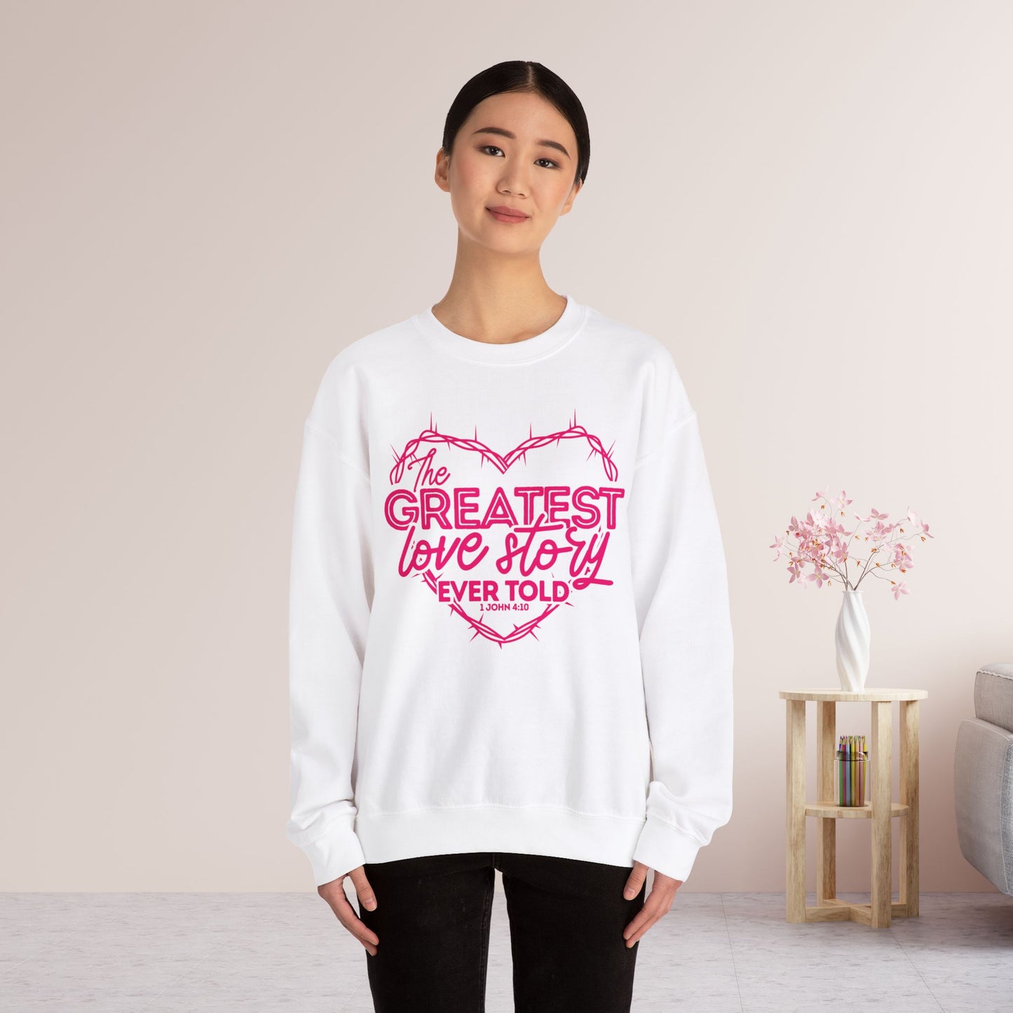 The Greatest Love Story Ever Told Sweatshirt - 1 John 4:10 Bible Verse Christian Sweatshirt