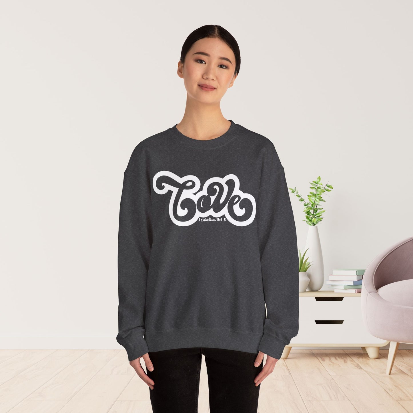 Love Sweatshirt - Bible Verse Christian Sweatshirt