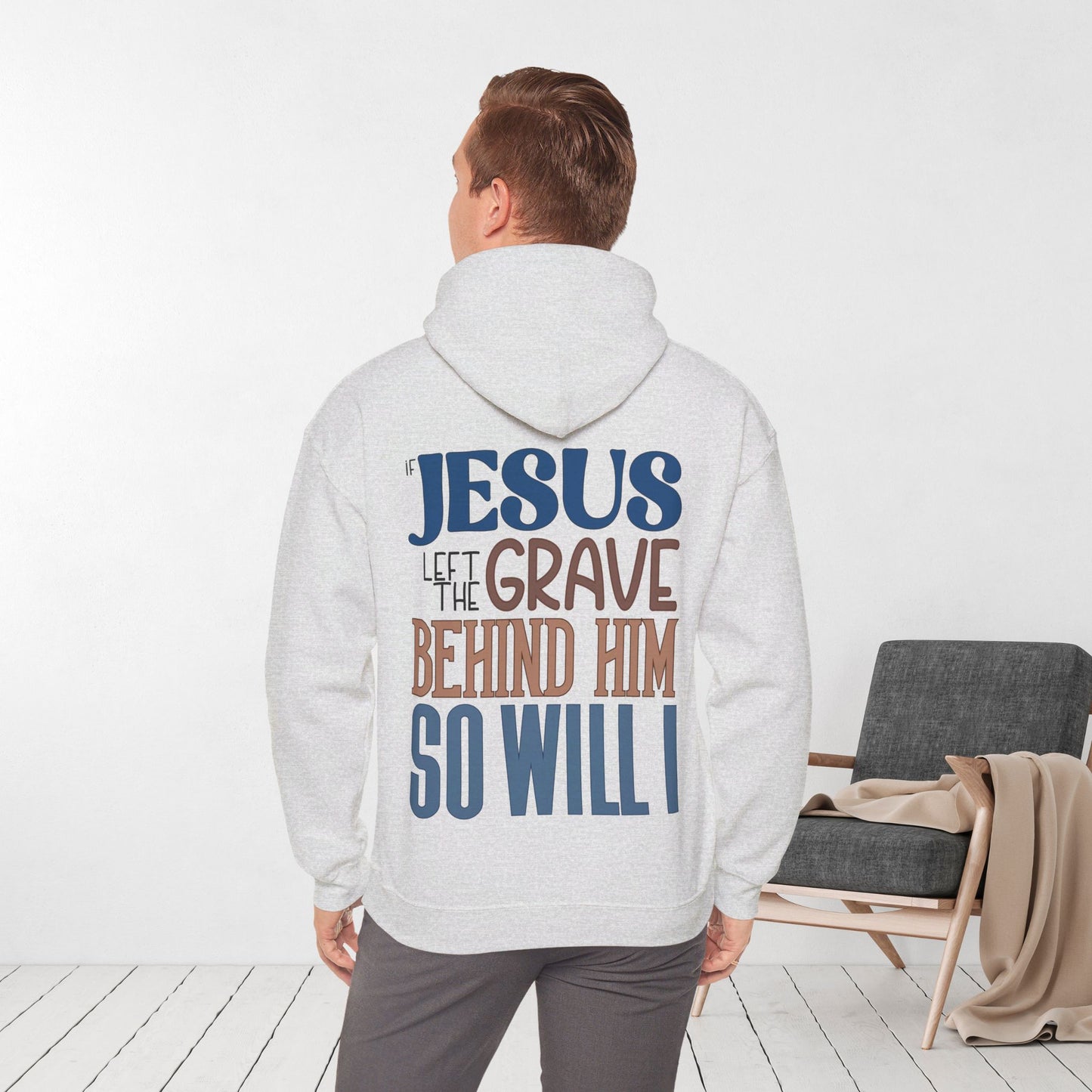 If Jesus Left The Grave Behind Him So Will I Hoodie