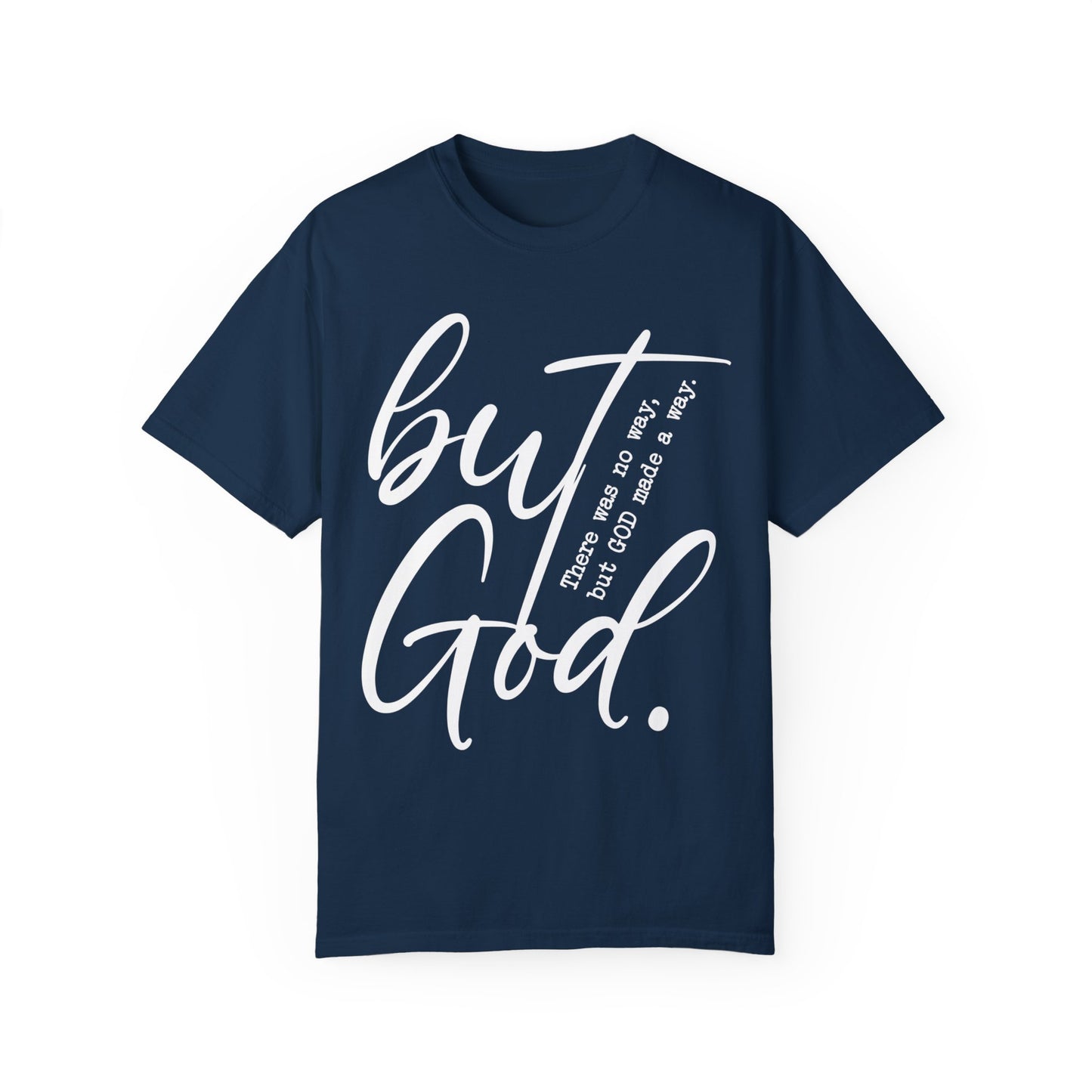 But God Comfort Colors Shirt