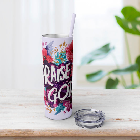 Praise God Skinny Tumbler with Straw - 20oz