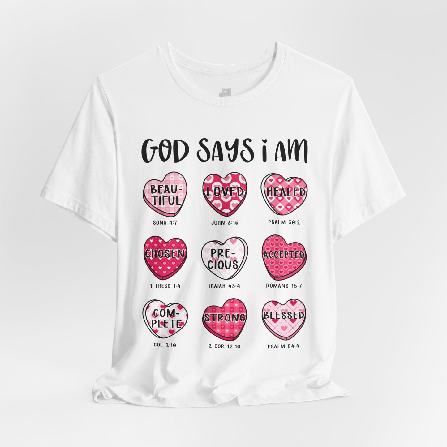 God Says I Am... Soft Cotton Tee - Christian Valentine's Day Tee