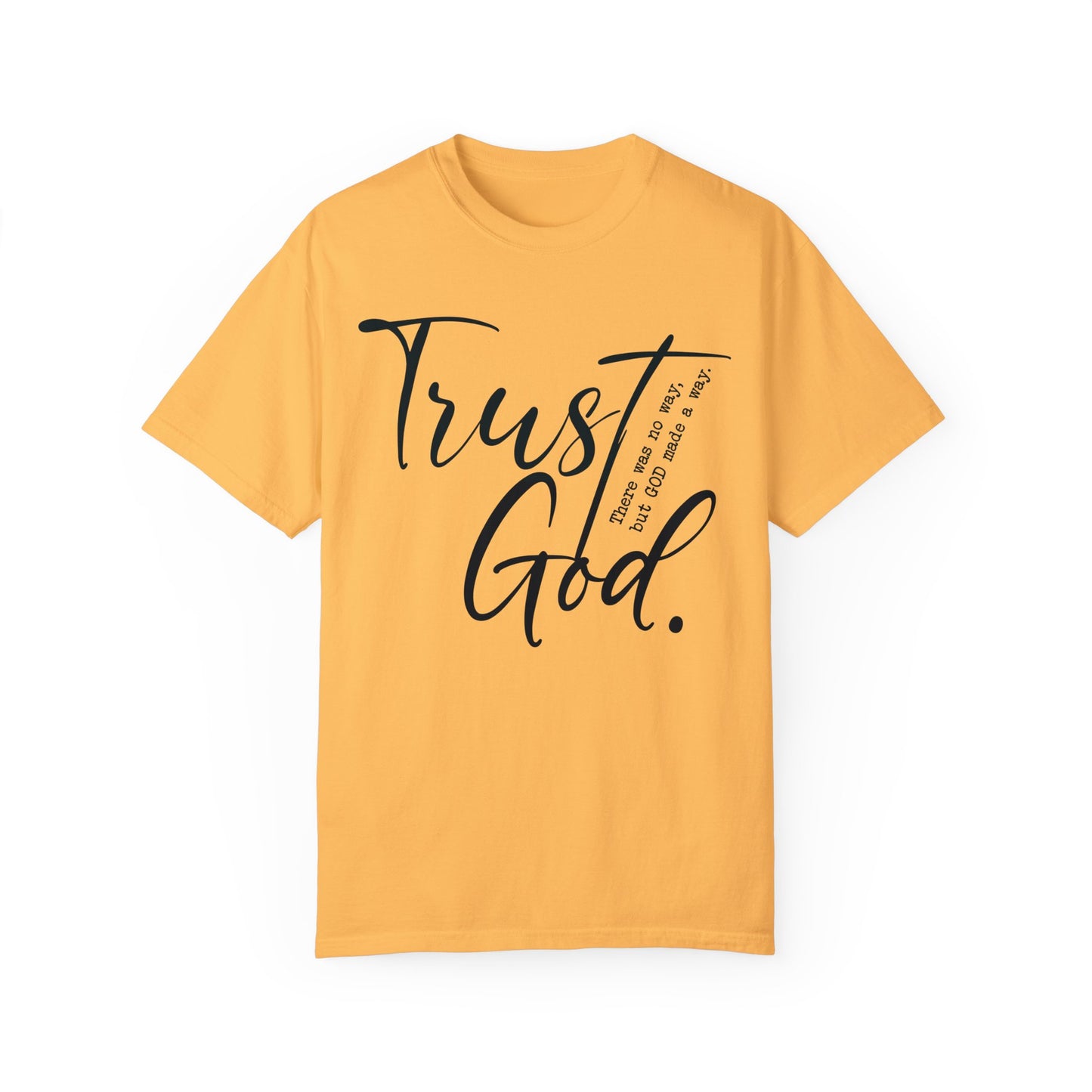 Trust God Comfort Colors Shirt