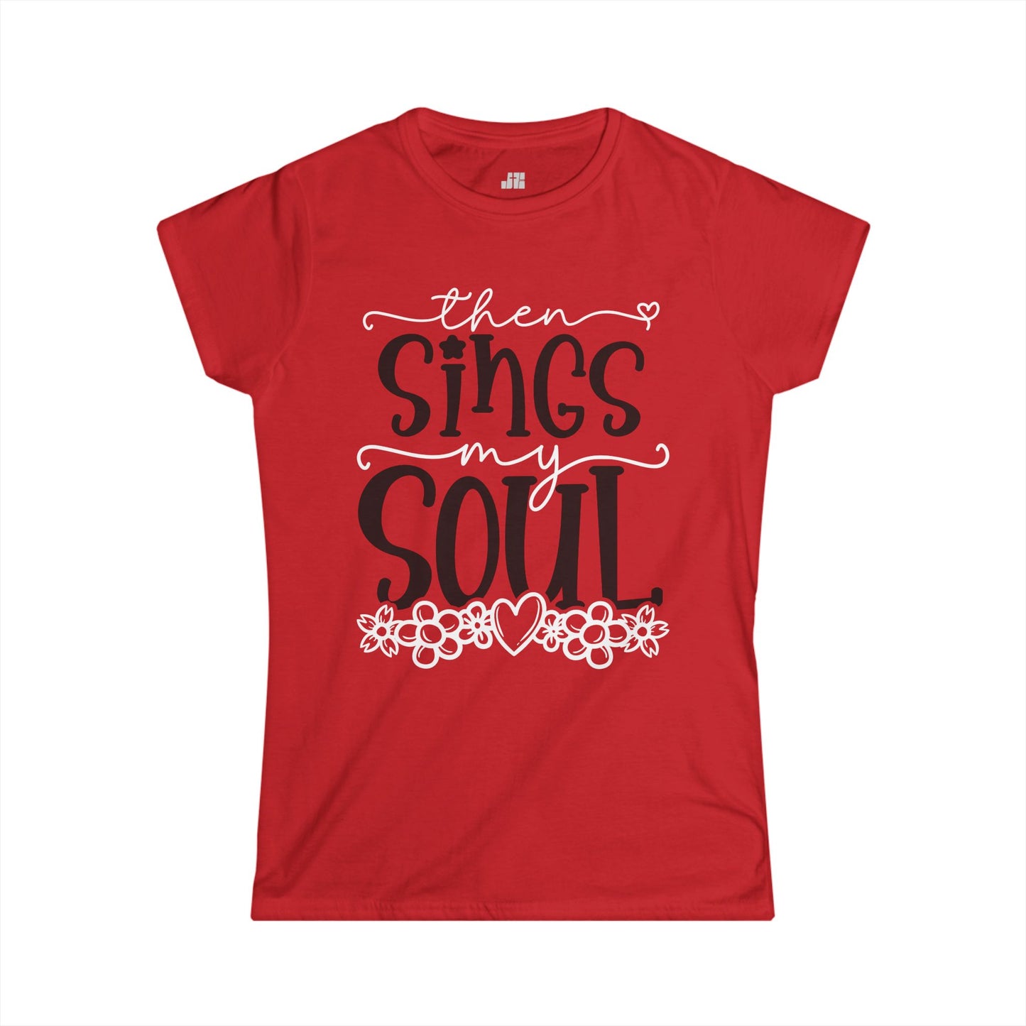 Christian Women's Then Sings My Soul Softstyle T-shirt