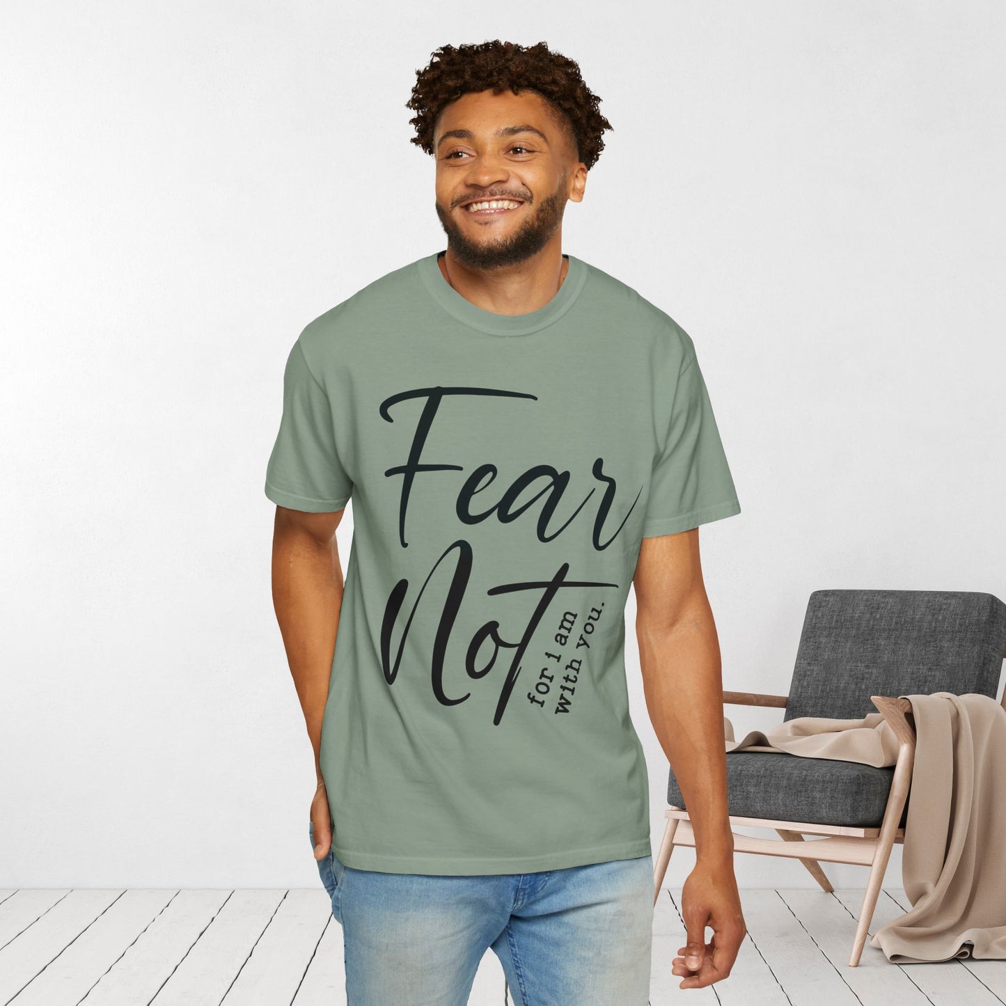 Fear Not For I Am With You Comfort Colors Shirt