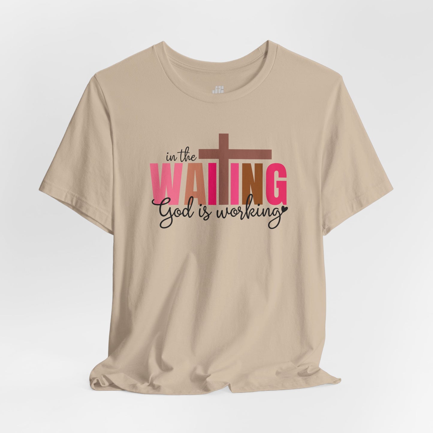 Pink In the Waiting God is Working Christian Soft Cotton Tee