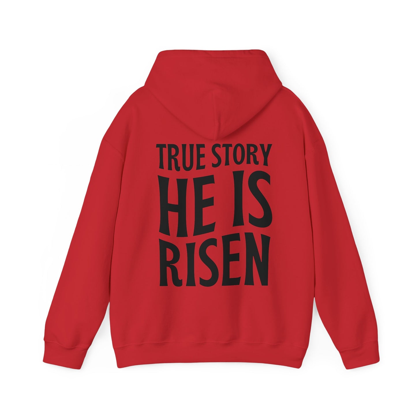 True Story He is Risen Christian Hoodie