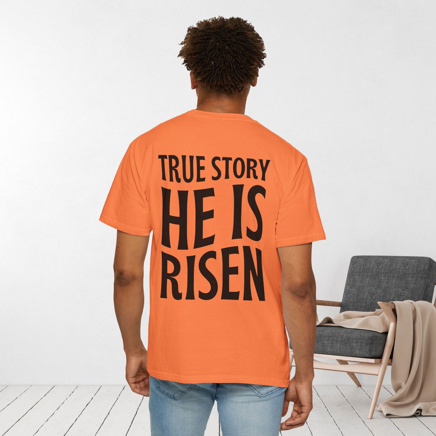 True Story He is Risen Comfort Colors Christian Tee