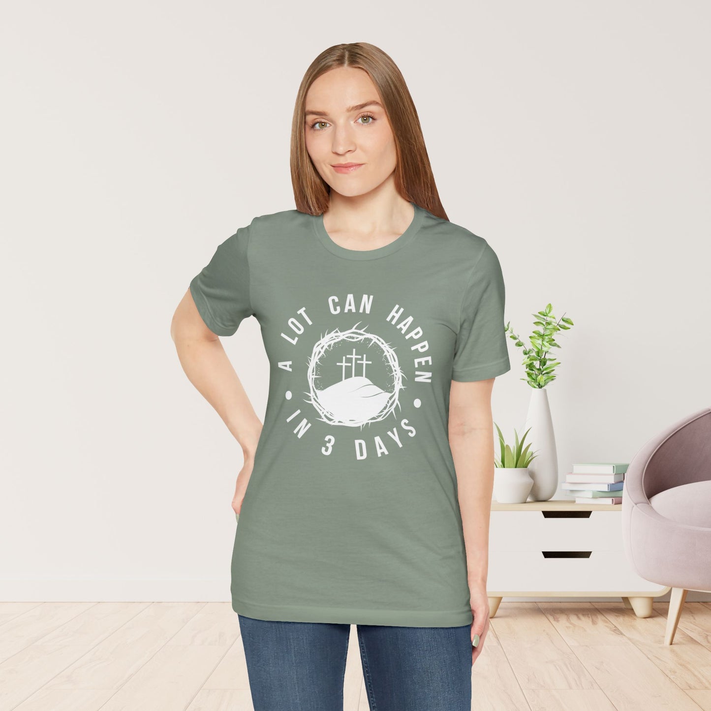 A Lot Can Happen in Three Days Christian Soft Cotton Tee - Easter Shirt