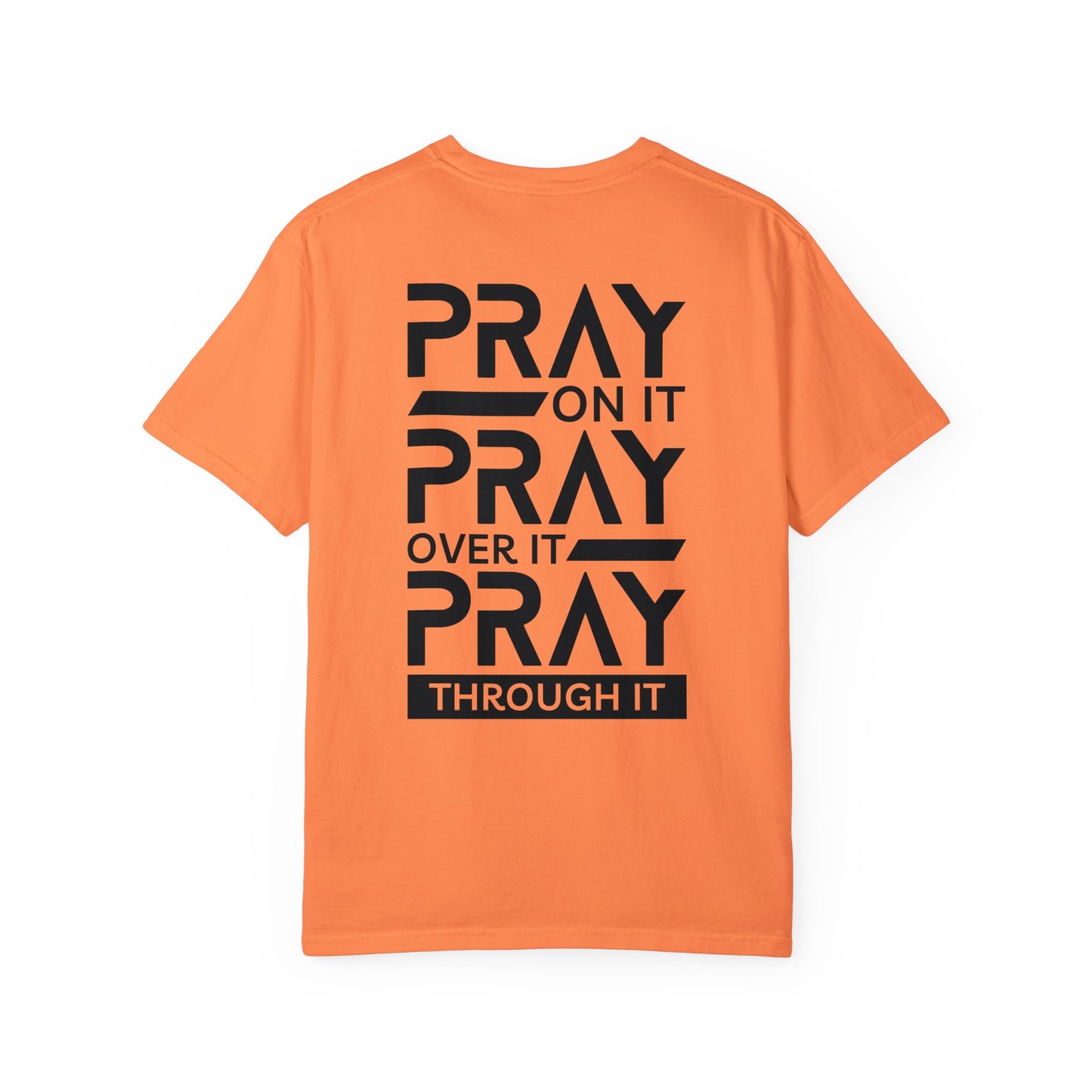 Ray On It Pray Over It Pray Through It Comfort Colors Christian Tee