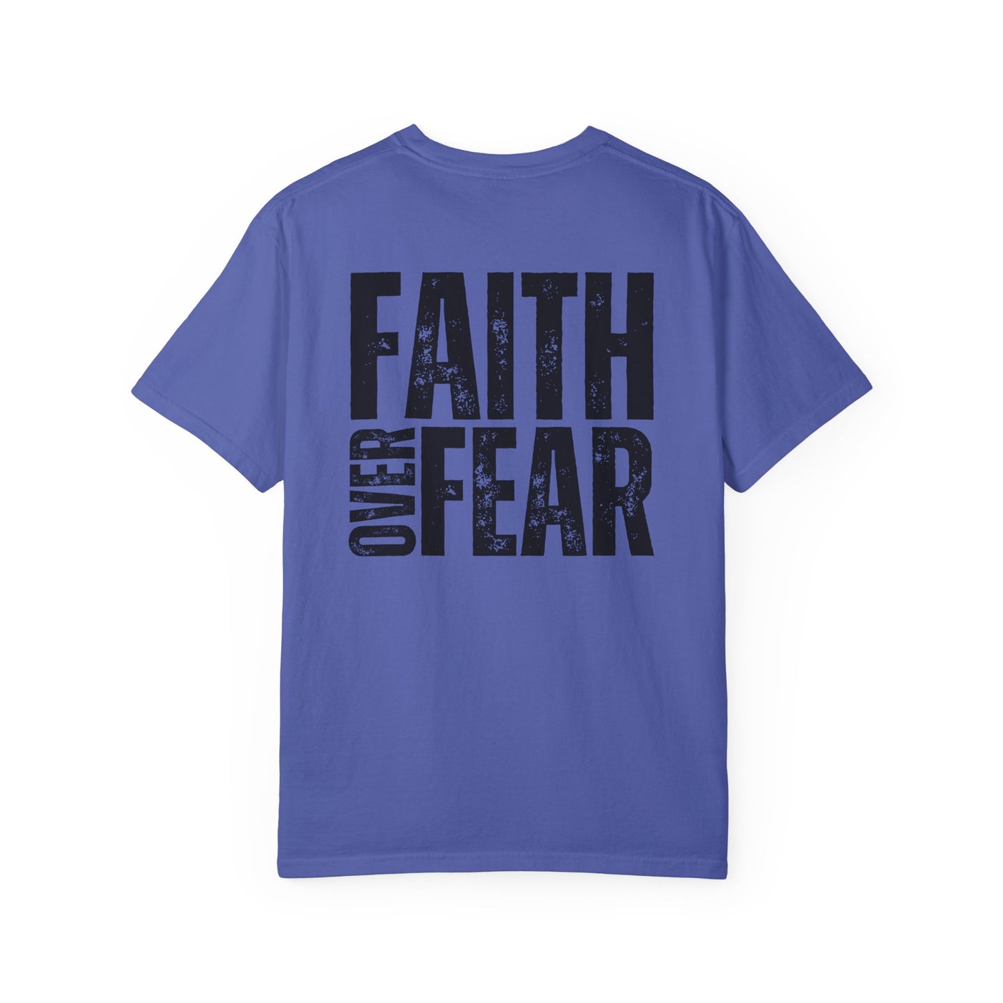 Comfort Colors Faith Over Fear Shirt