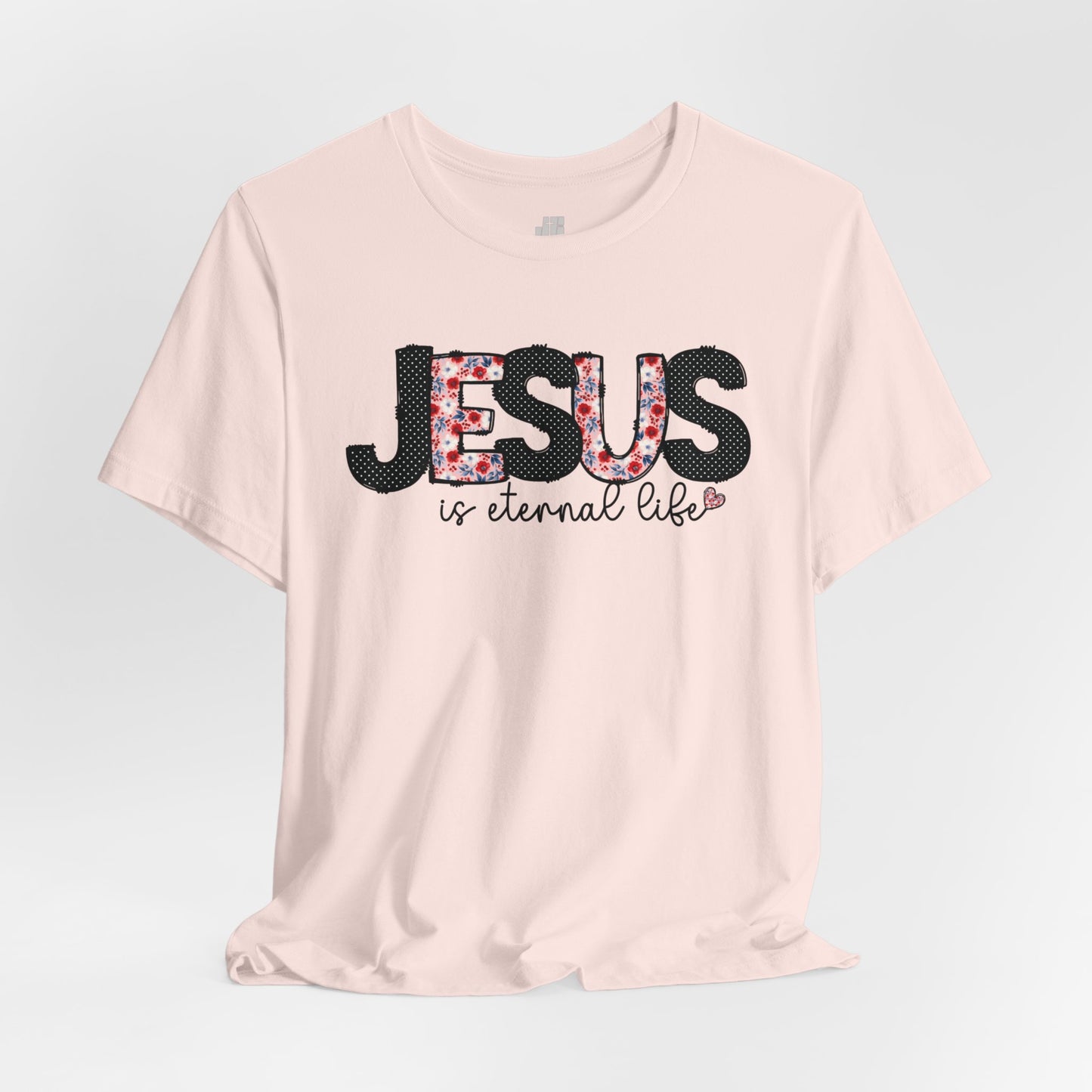 Jesus is Eternal Life Soft Cotton Tee - Christian Shirt