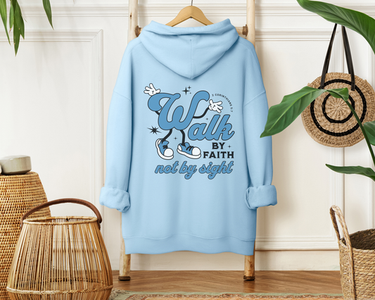 Walk By Faith Not By Sight Hoodie - Christian Hoodie