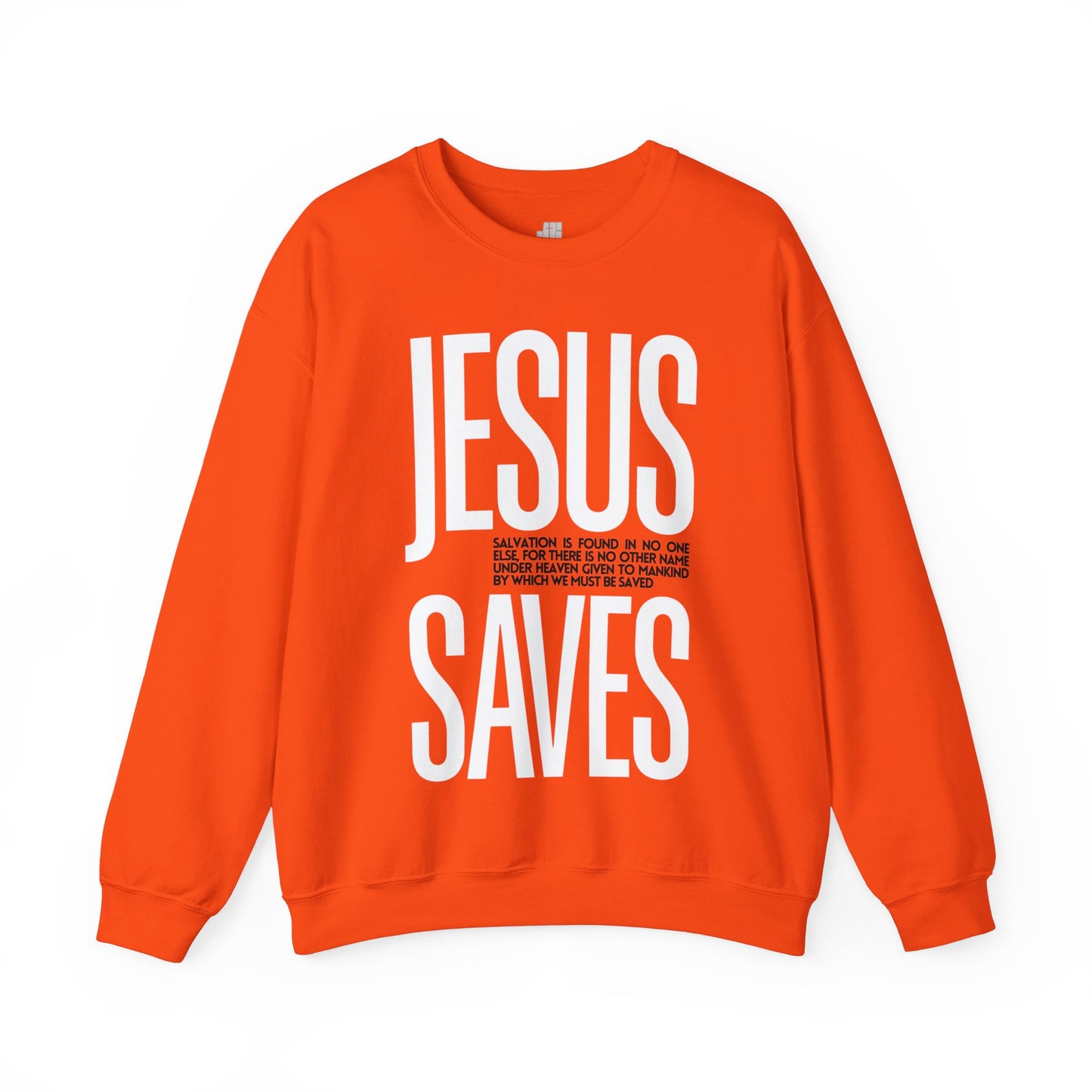 Jesus Saves Sweatshirt - Acts 4:12 Bible Verse Christian Sweatshirt