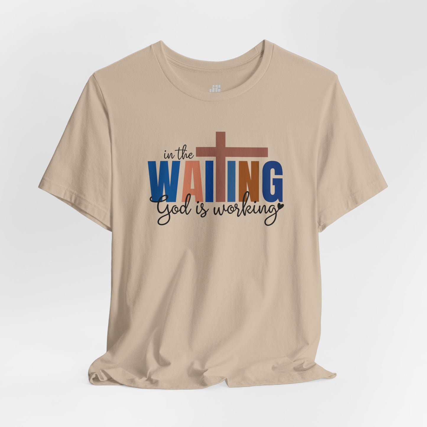 Blue In the Waiting God is Working Christian Soft Cotton Tee