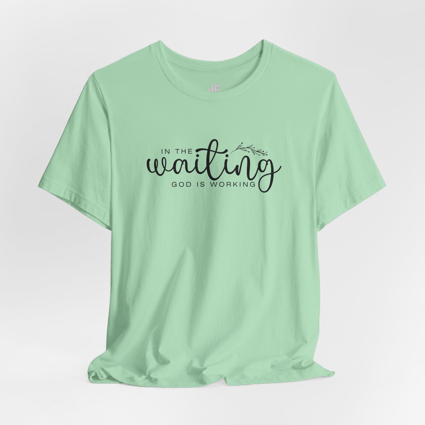 In the Waiting God is Working Christian Soft Cotton Tee