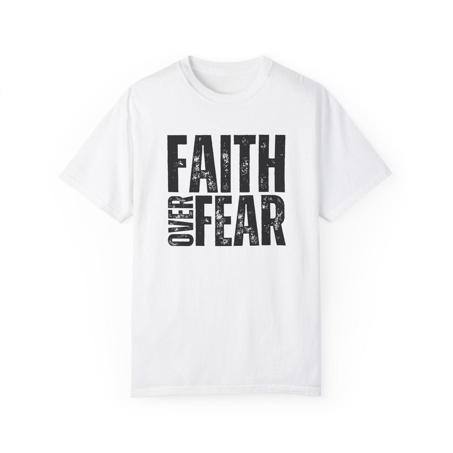 Comfort Colors Faith Over Fear Shirt Unisex Shirt