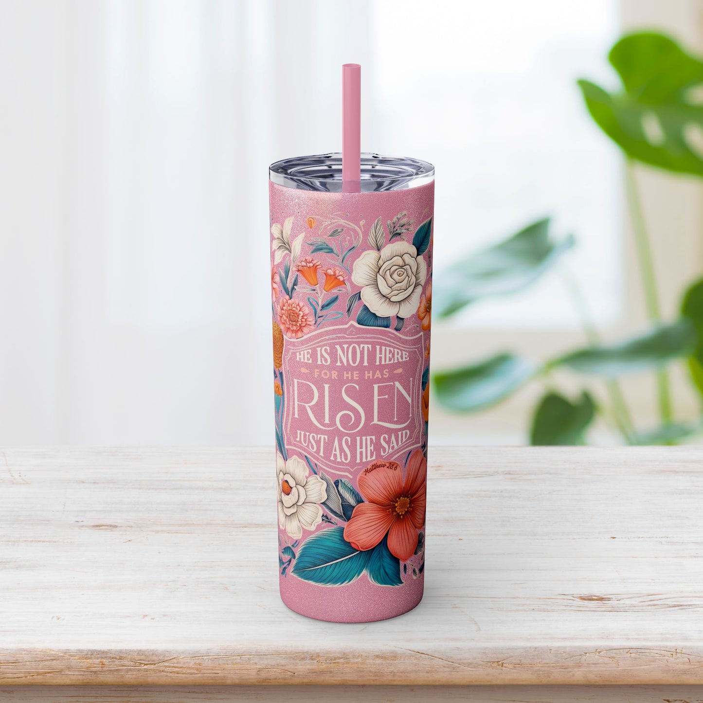 He Is Not Here He Has Risen Skinny Tumbler with Straw - 20oz