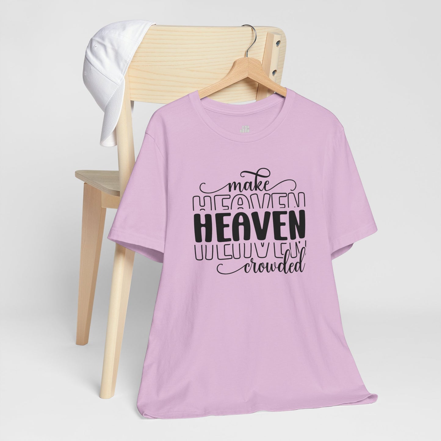 Make Heaven Crowded Christian Soft Cotton Tee