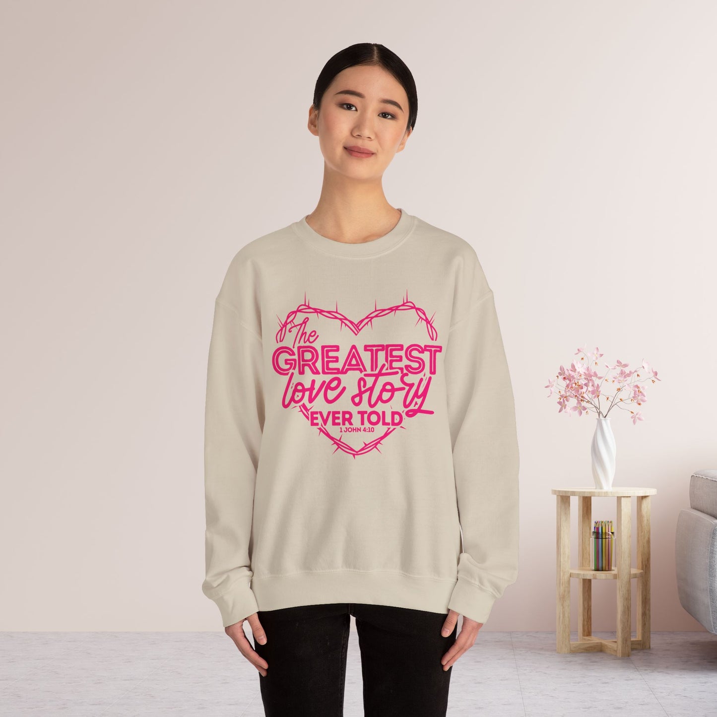 The Greatest Love Story Ever Told Sweatshirt - 1 John 4:10 Bible Verse Christian Sweatshirt