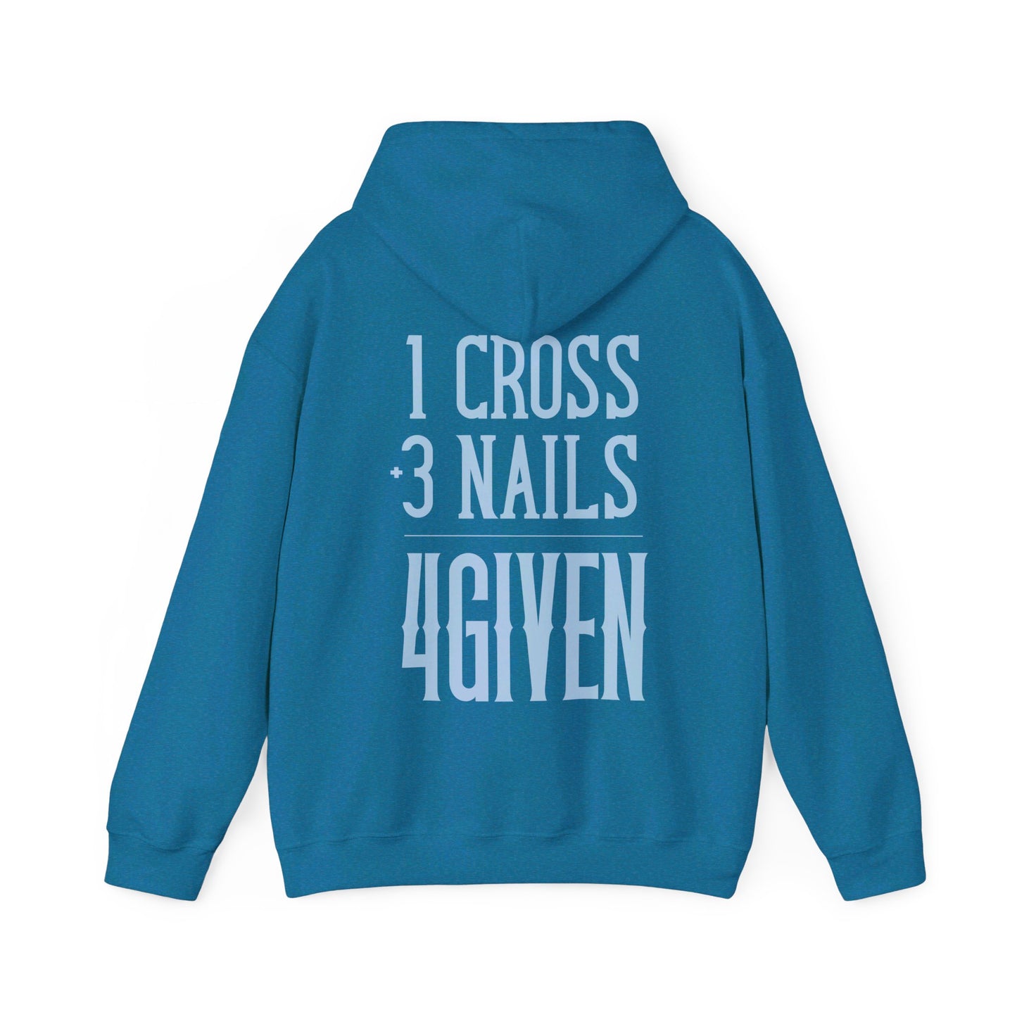 1 Cross 3 Nails 4Given Christian Hoodie