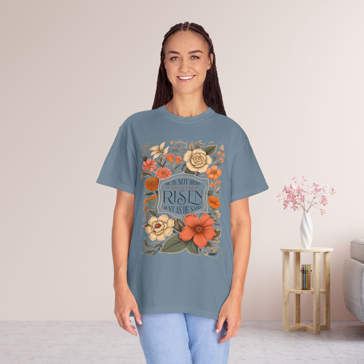 He Is Not Here He Has Risen Comfort Colors Tee