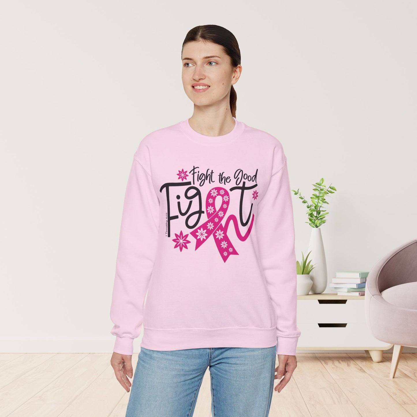 Fight The Good Fight Sweatshirt - Cancer Awareness Pullover