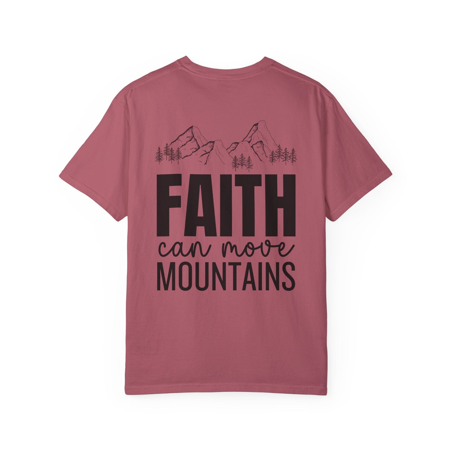 Comfort Colors Faith Can Move Mountains Shirt