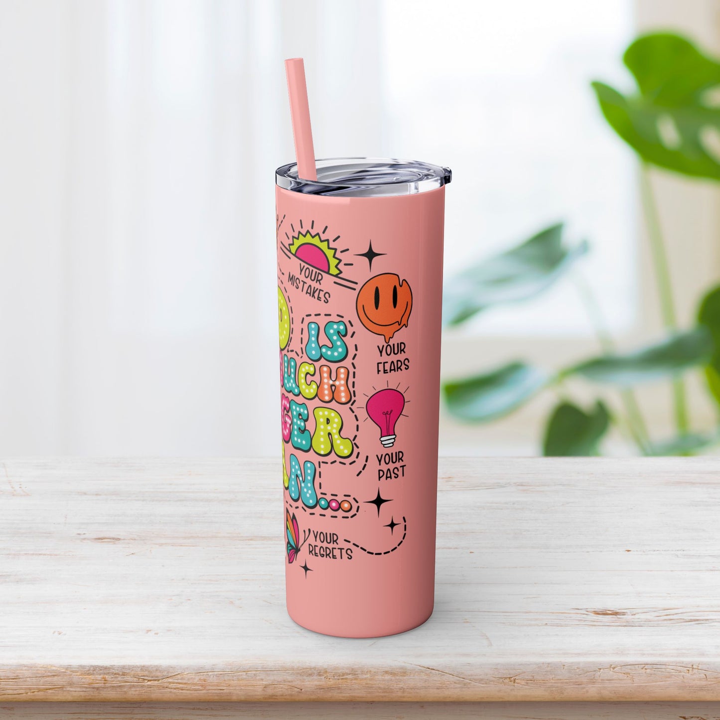 Christian God Is So Much Bigger Than Skinny Tumbler with Straw - 20oz