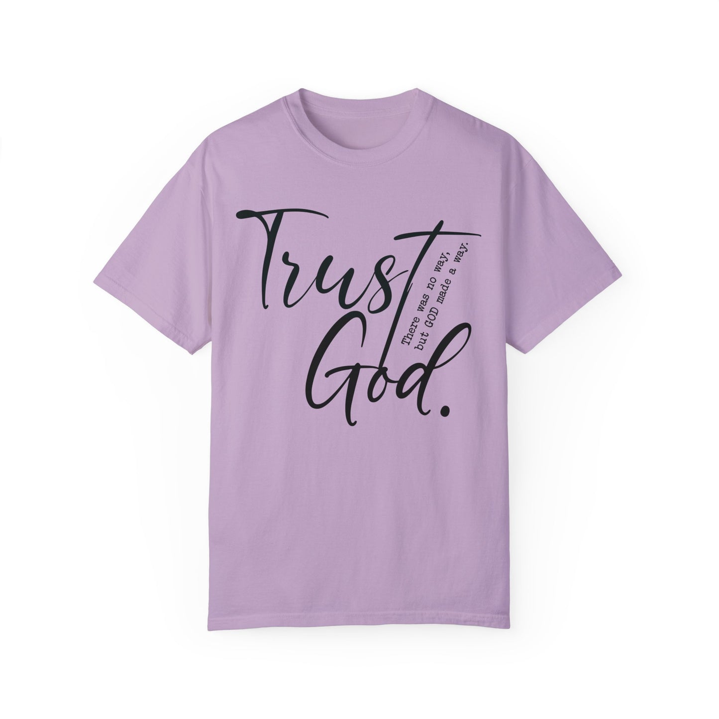 Trust God Comfort Colors Shirt