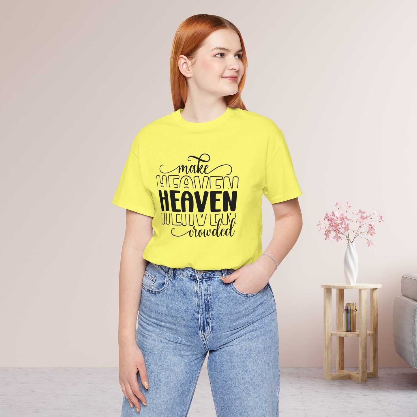 Make Heaven Crowded Christian Soft Cotton Tee