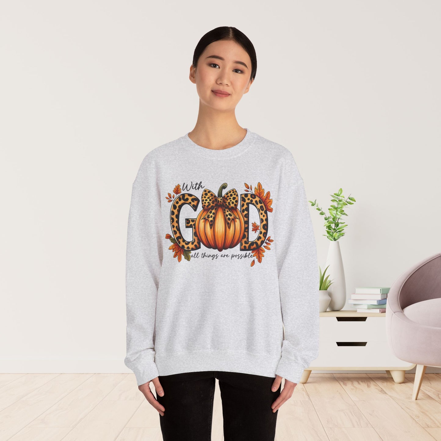 With God All Things Are Possible  Sweatshirt - Christian Crewneck Pullover