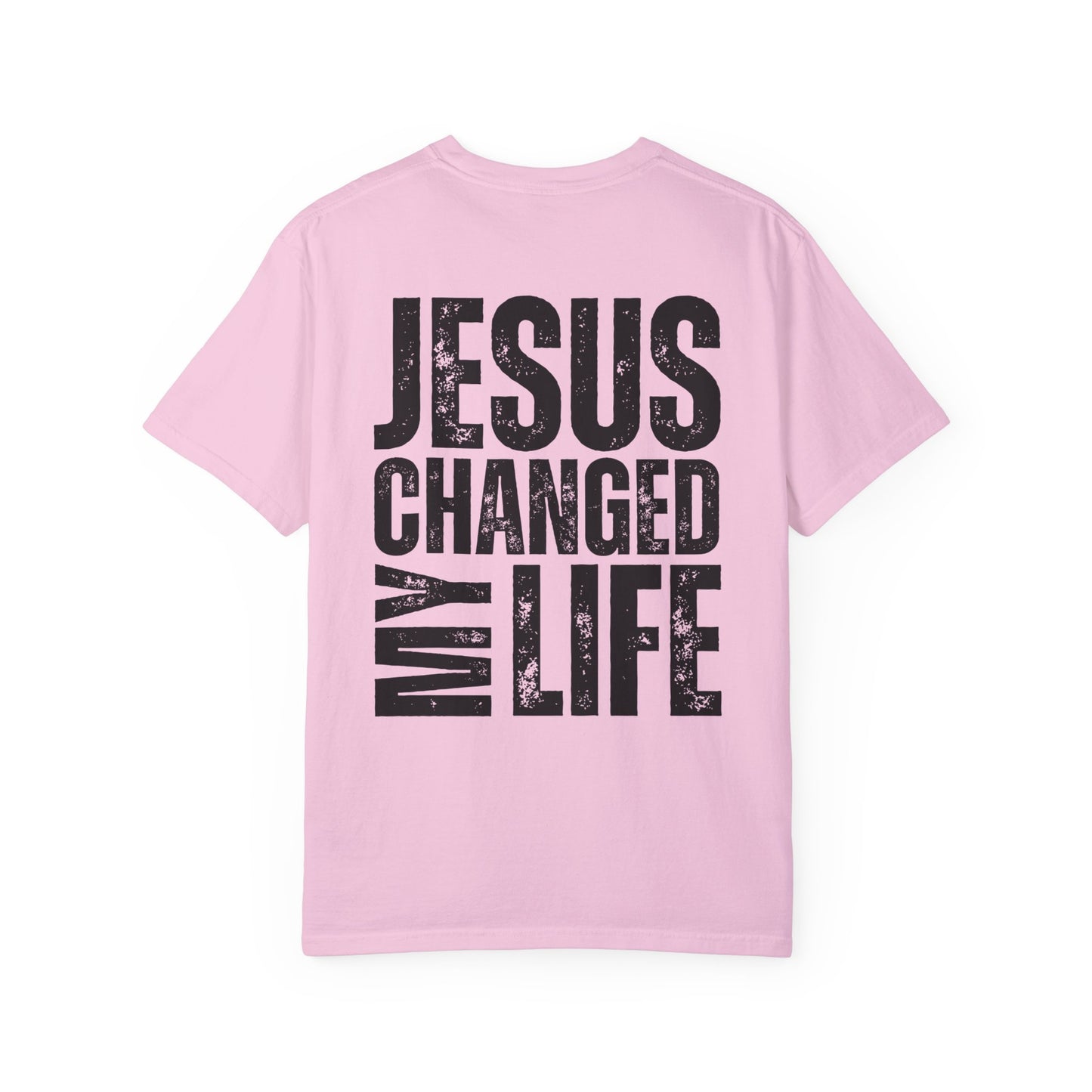 Comfort Colors Jesus Changed My Life Christian Shirt