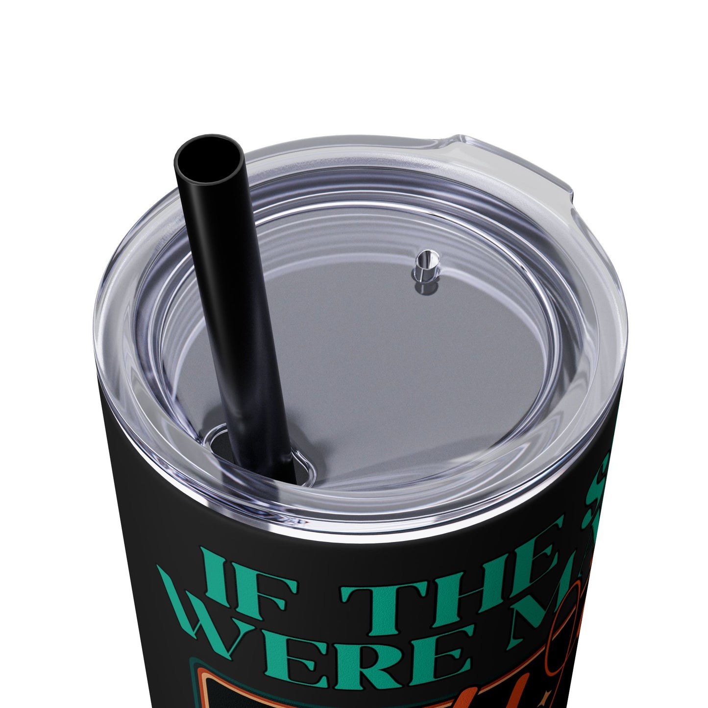 If The Stars Were Made to Worship So Will I Skinny Tumbler with Straw - 20oz