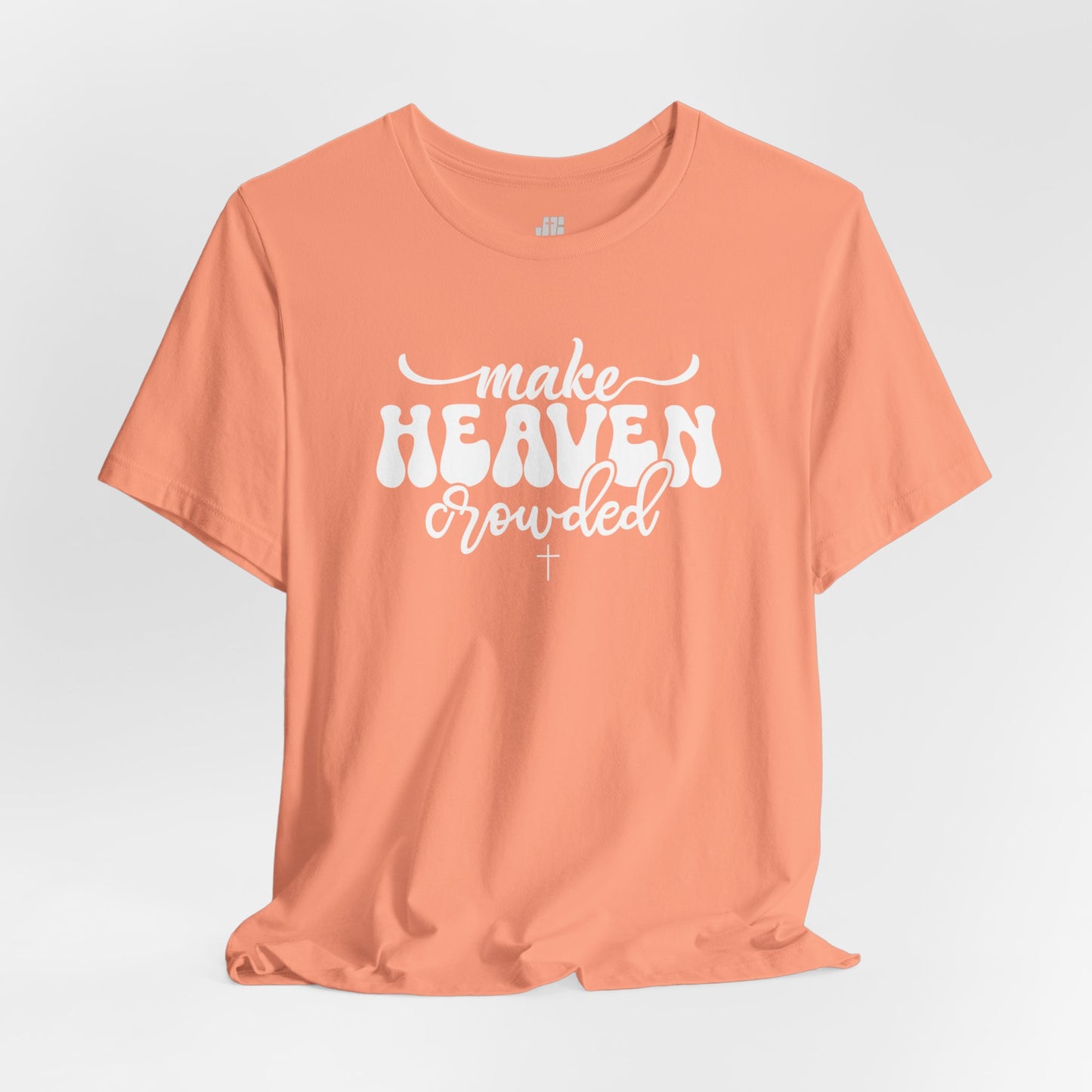 Make Heaven Crowded Soft Cotton Tee - Christian Tee