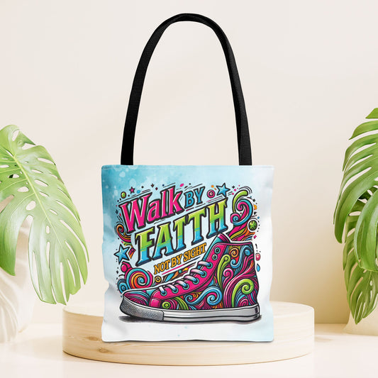 Walk By Faith Not By Sight Tote Bag - Christian Tote Bag