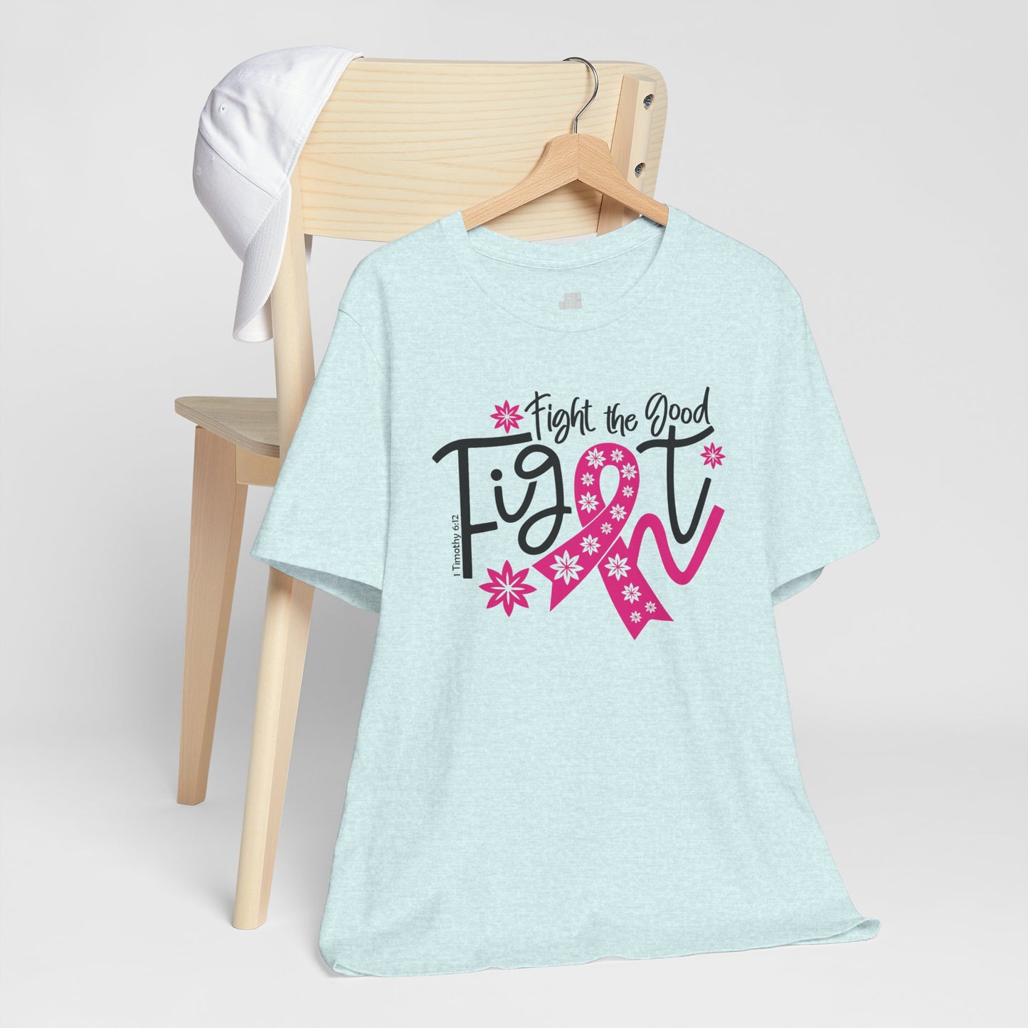 Fight The Good Fight Soft Cotton Tee - Christian Cancer Awareness Shirt