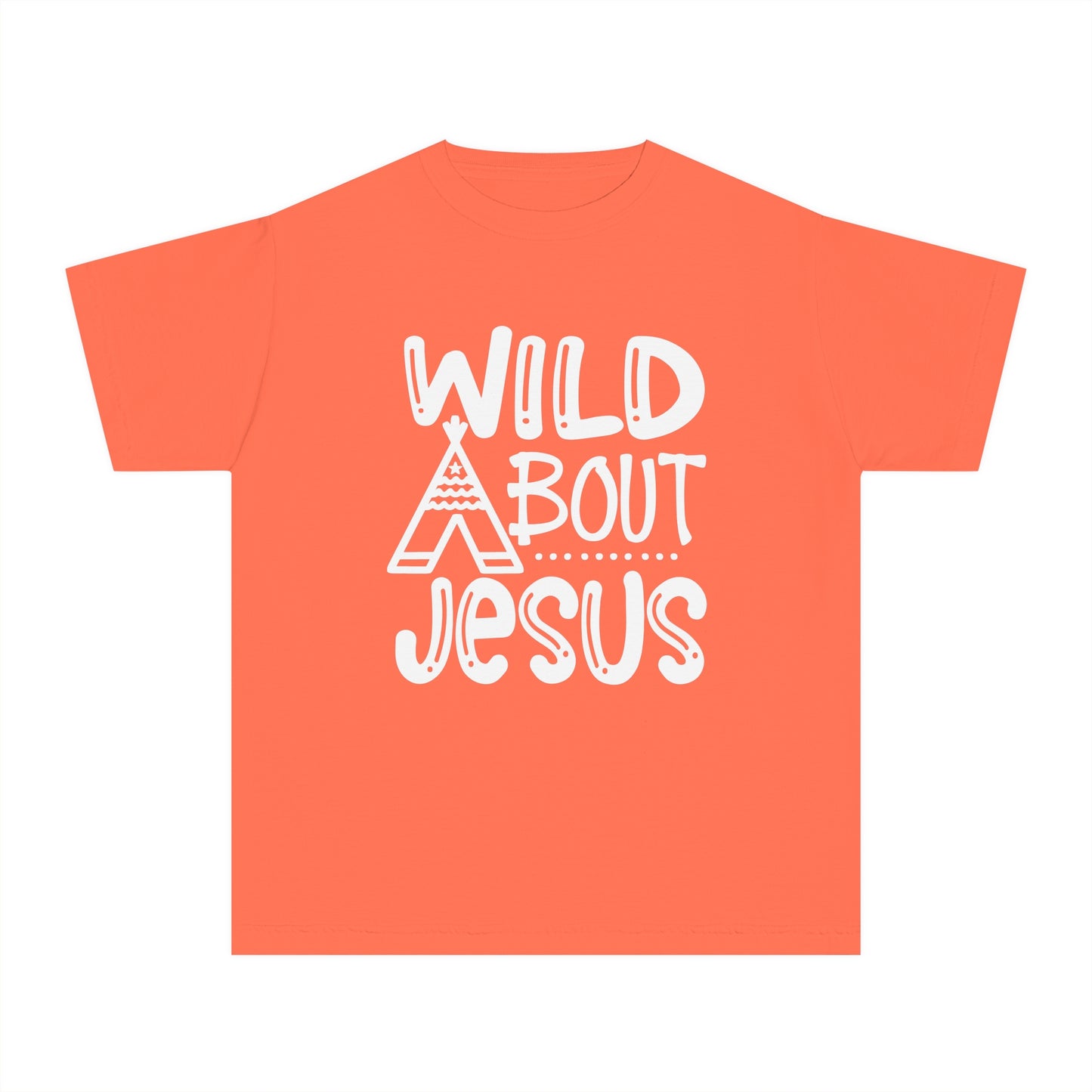 Wild About Jesus Comfort Colors Youth Christian Shirt