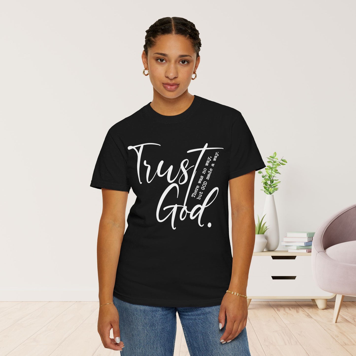 Trust God Comfort Colors Shirt