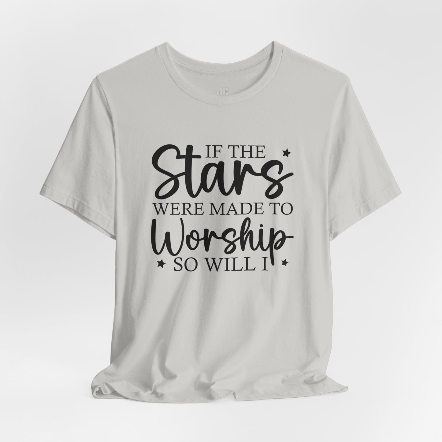 If The Stars Were Made To Worship So Will I Soft Cotton Tee - Christian Tee