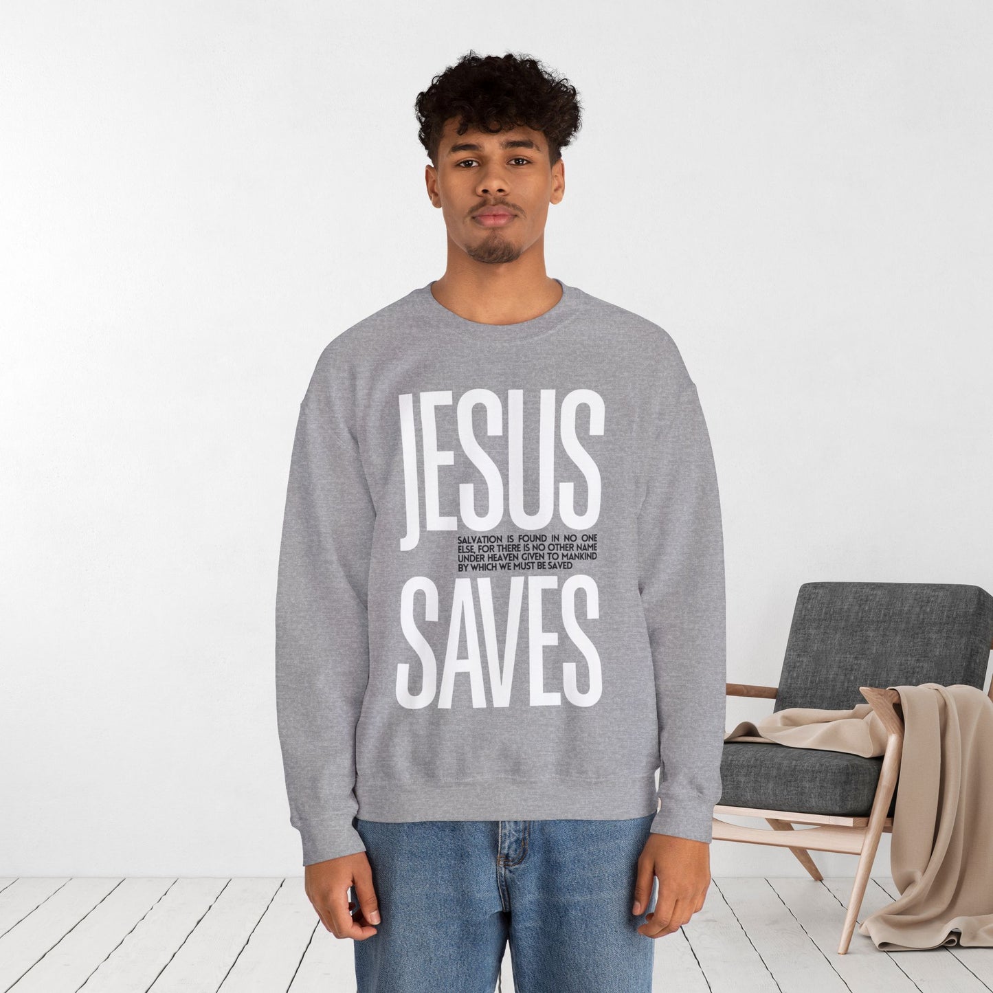 Jesus Saves Sweatshirt - Acts 4:12 Bible Verse Christian Sweatshirt