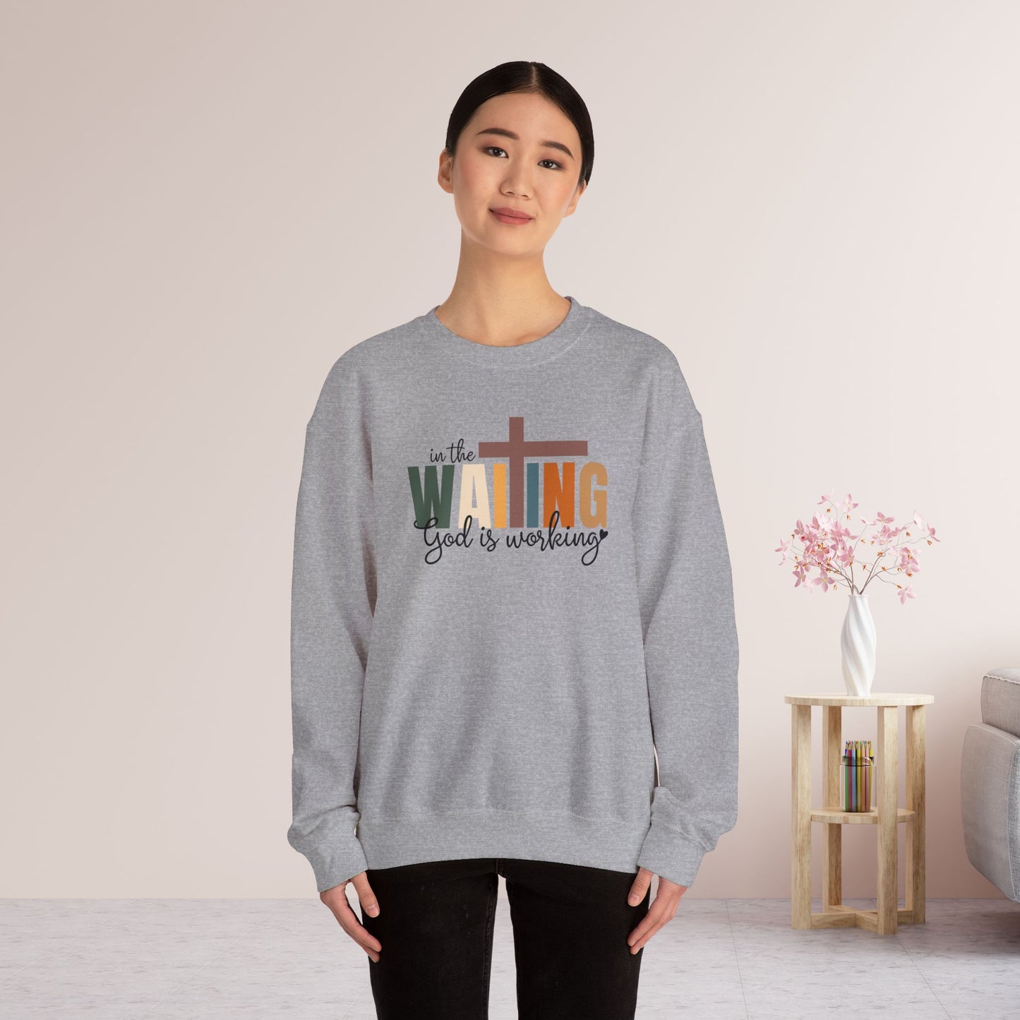 In the Waiting God is Working Christian Sweatshirt