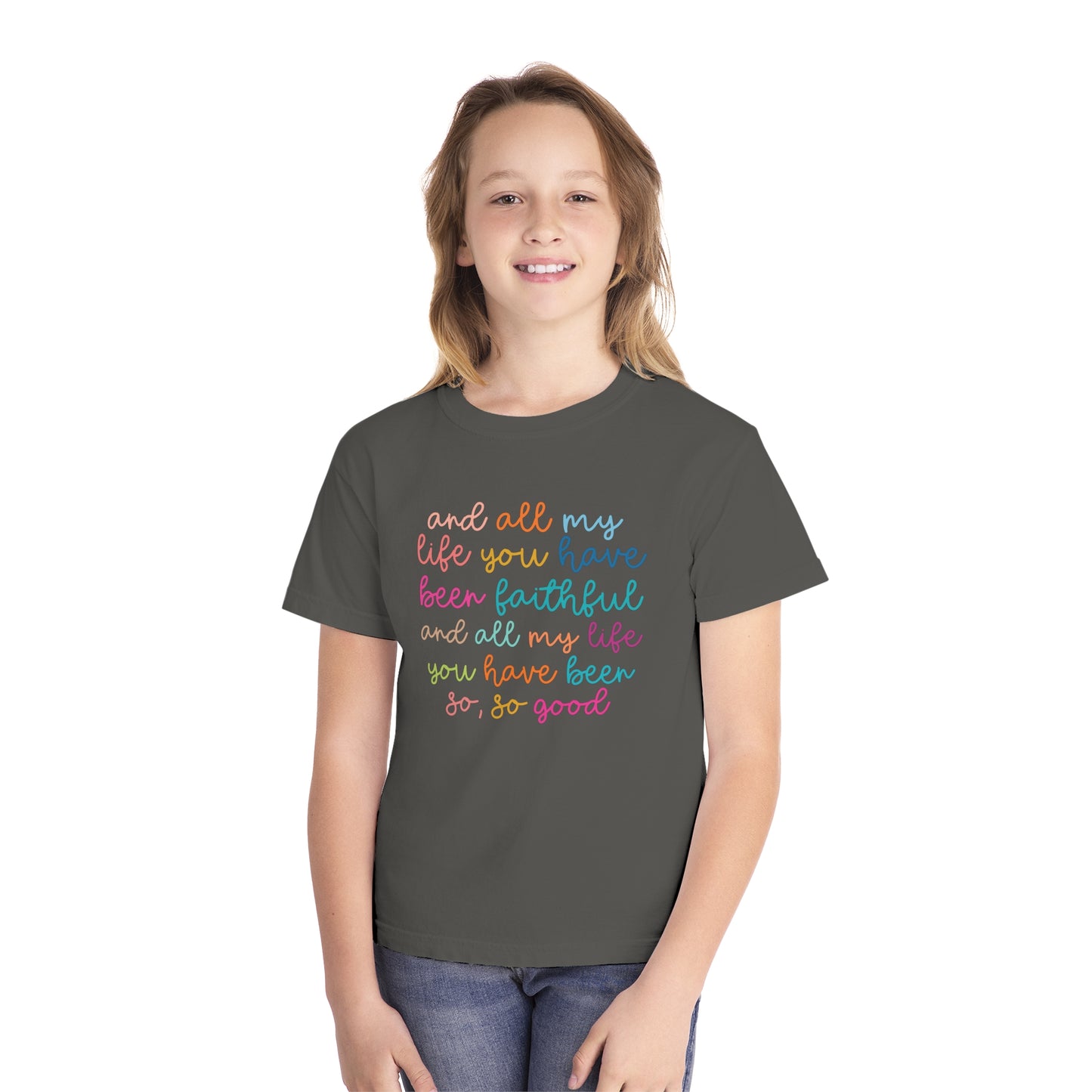 All My Life You Have Been Faithful Youth Christian Shirt