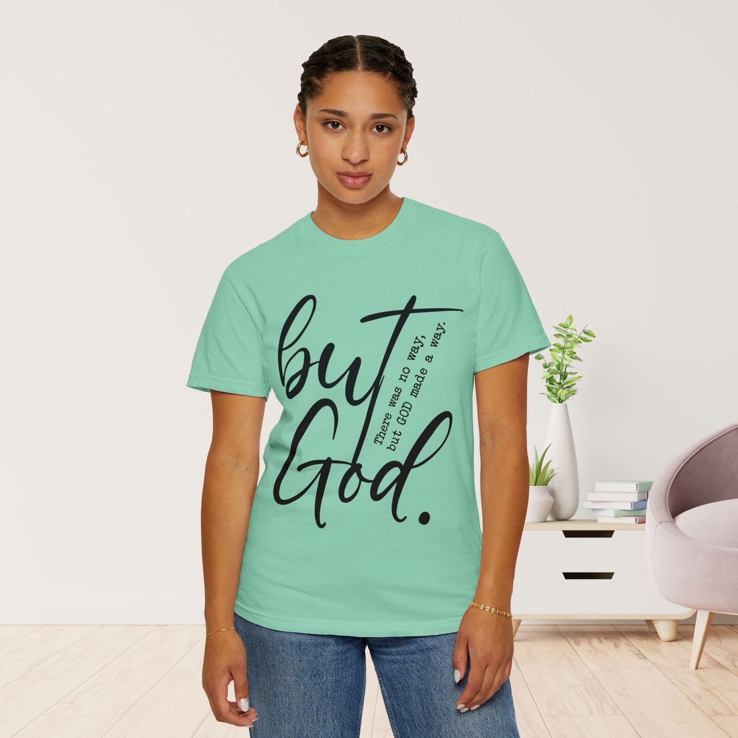 But God Comfort Colors Shirt